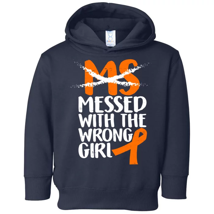 MS Multiple Sclerosis Messed With The Wrong Chick Toddler Hoodie