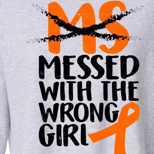 MS Multiple Sclerosis Messed With The Wrong Chick Cropped Pullover Crew