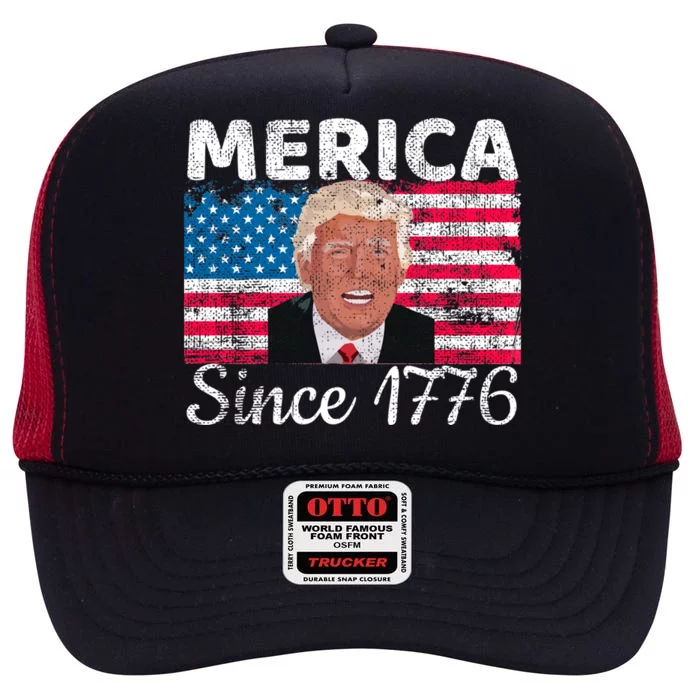 Merica Since 1776 4th Of July Trump Party Gift Funny Gift Funny Gift High Crown Mesh Trucker Hat