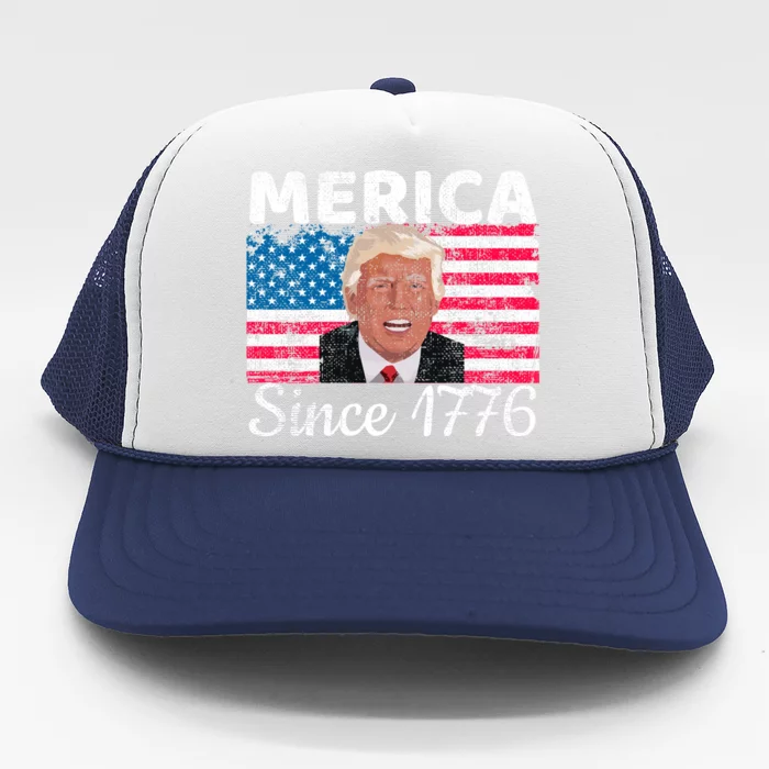 Merica Since 1776 4th Of July Trump Party Gift Funny Gift Funny Gift Trucker Hat