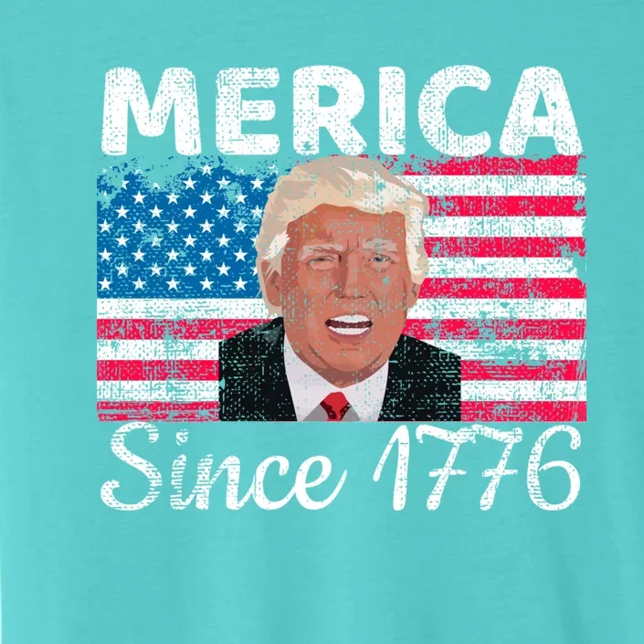 Merica Since 1776 4th Of July Trump Party Gift Funny Gift Funny Gift ChromaSoft Performance T-Shirt