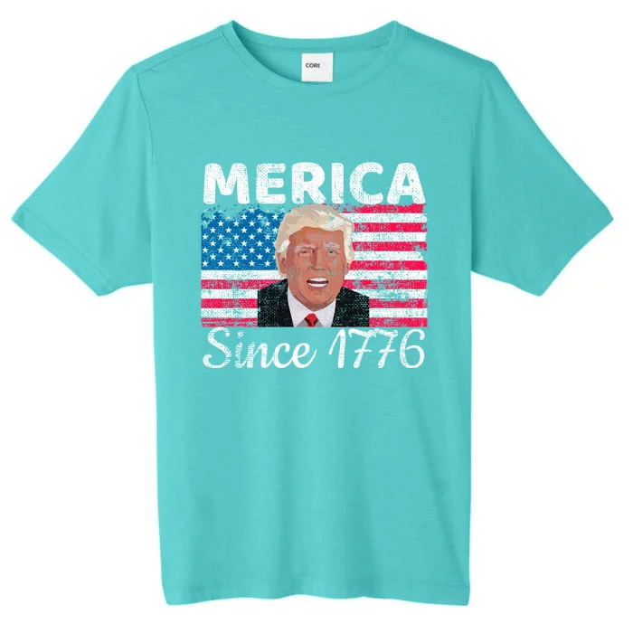 Merica Since 1776 4th Of July Trump Party Gift Funny Gift Funny Gift ChromaSoft Performance T-Shirt