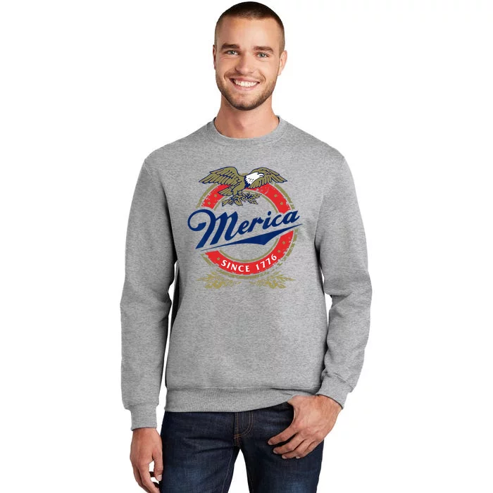 Merica Since 1776 Funny 4th Of July Merica Since 1776 Tall Sweatshirt