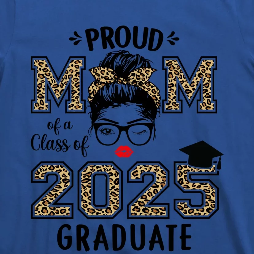 Mom Senior 2025 Proud Mom Of A Class Of 2025 Graduate Gift T-Shirt