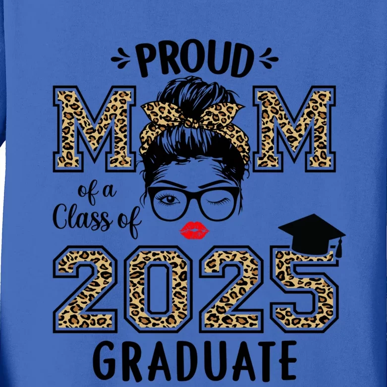 Mom Senior 2025 Proud Mom Of A Class Of 2025 Graduate Gift Kids Long Sleeve Shirt