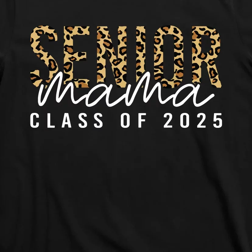 Mom Senior 2025 Proud Mom Of A Class Of 2025 Graduate T-Shirt