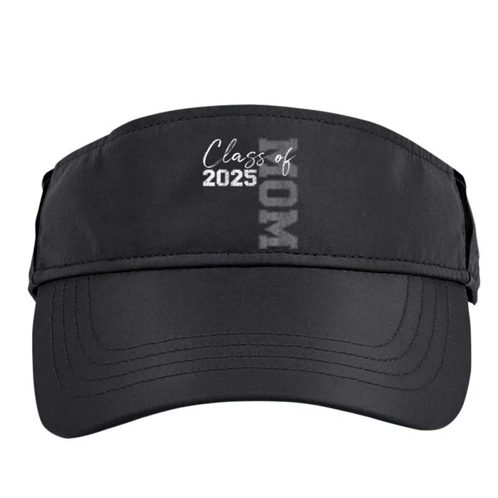 Mom Senior 2025 Proud Mom Of A Class Of 2025 Graduate Mother Adult Drive Performance Visor