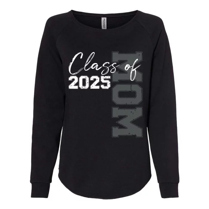 Mom Senior 2025 Proud Mom Of A Class Of 2025 Graduate Mother Womens California Wash Sweatshirt