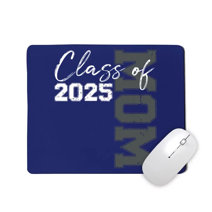 Mom Senior 2025 Proud Mom Of A Class Of 2025 Graduate Mother Mousepad