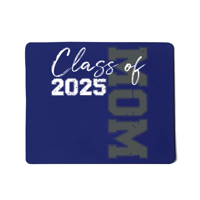 Mom Senior 2025 Proud Mom Of A Class Of 2025 Graduate Mother Mousepad