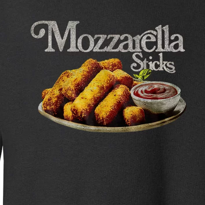 Mozzarella Sticks 90s Mozzarella Stick Lover Bread Toddler Sweatshirt