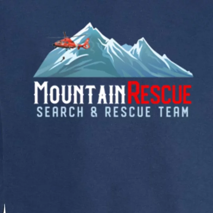 Mountain Search And Technical Rescue Team Sar Trt Uniform Gift Garment-Dyed Sweatshirt