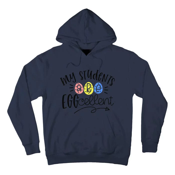 My Students Are Eggcellent Kindergarten Teacher Easter Day Tall Hoodie