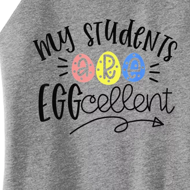 My Students Are Eggcellent Kindergarten Teacher Easter Day Women’s Perfect Tri Rocker Tank