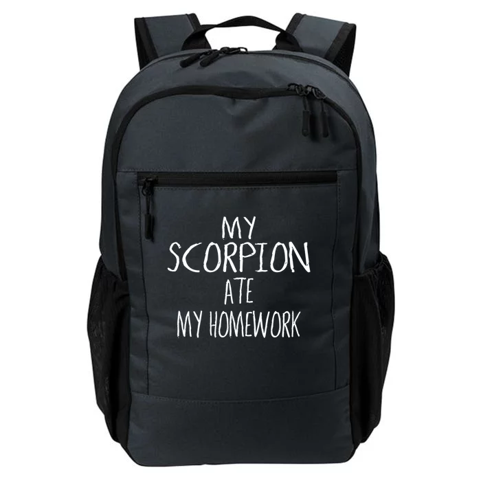 My Scorpion Ate My Homework Funny Gift Funny Scorpion Gift Daily Commute Backpack