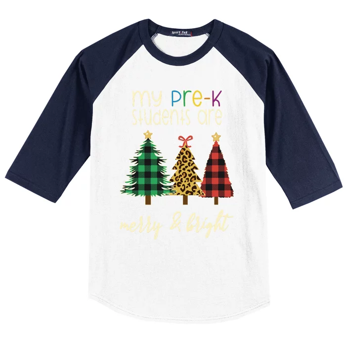 My Students Are Merry And Bright Pre K Teacher Christmas Long Sleeve Baseball Sleeve Shirt