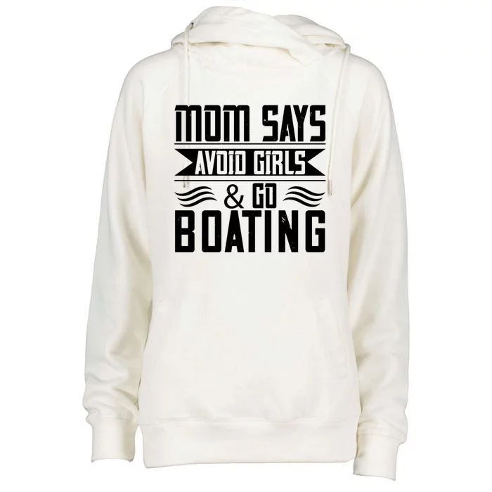 Mom Says Avoid And Go Boating Gift Funny Boating Lover Gift Womens Funnel Neck Pullover Hood