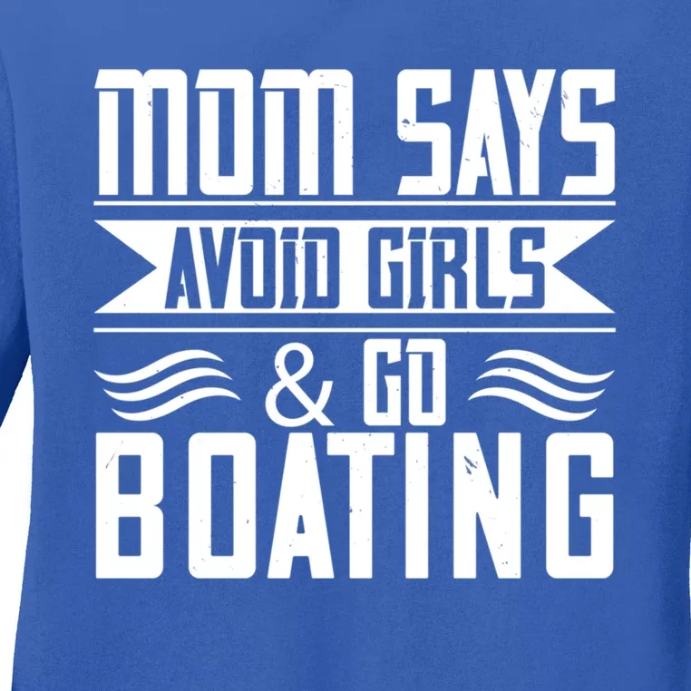 Mom Says Avoid And Go Boating Gift Funny Boating Lover Gift Ladies Long Sleeve Shirt