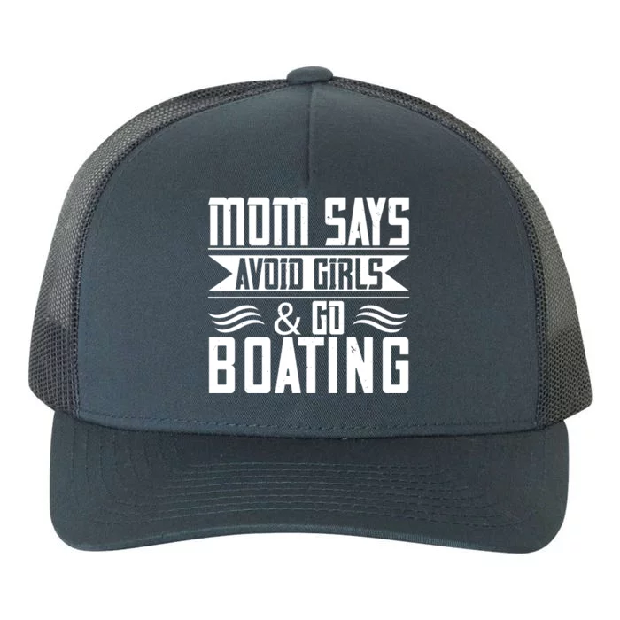 Mom Says Avoid And Go Boating Gift Funny Boating Lover Gift Yupoong Adult 5-Panel Trucker Hat