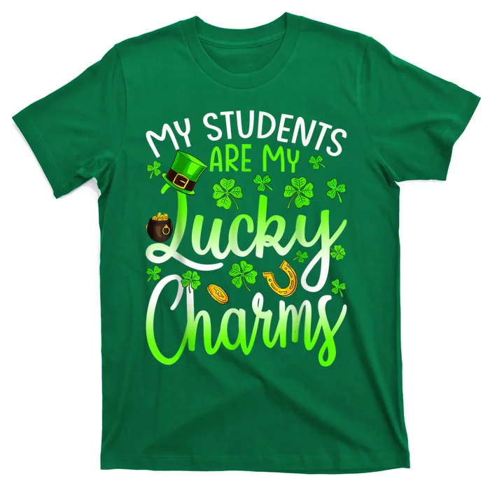 My Students Are My Lucky Charms Teacher St Patrick's Day T-Shirt