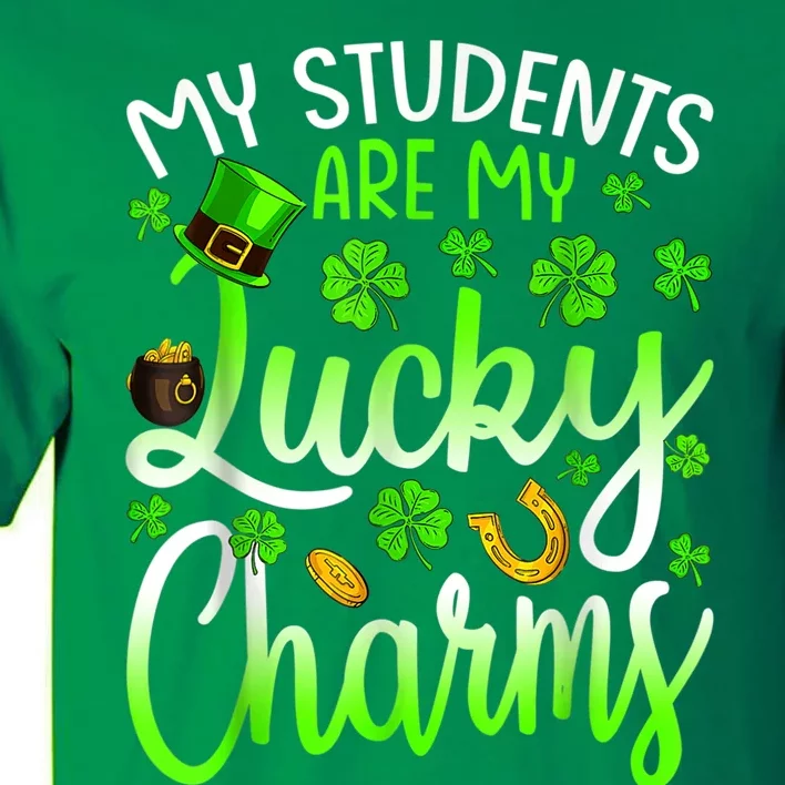 My Students Are My Lucky Charms Teacher St Patrick's Day Tall T-Shirt