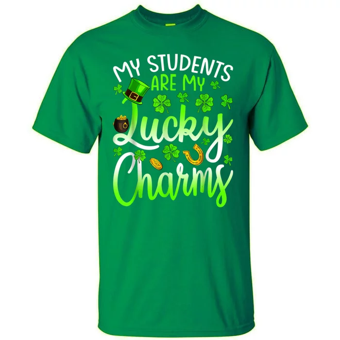 My Students Are My Lucky Charms Teacher St Patrick's Day Tall T-Shirt