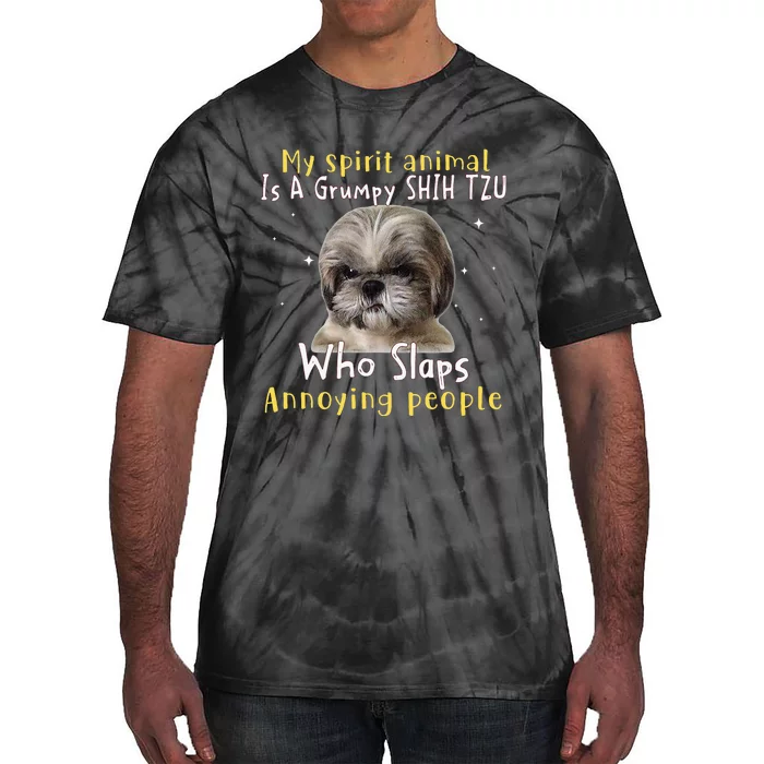 My Spirit Animal Is A Grumpy Shih Tzu Shih Tzu Lovers Tie-Dye T-Shirt