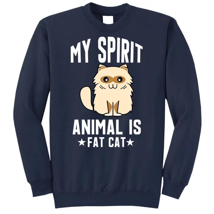 My Spirit Animal Is Fat Cat Sweatshirt