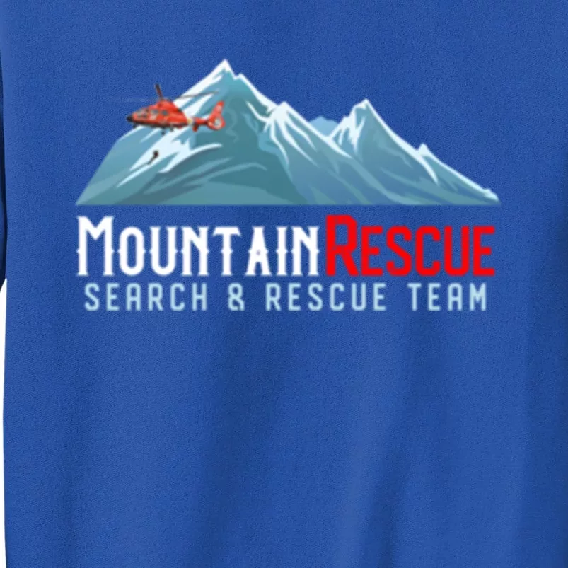 Mountain Search And Technical Rescue Team Sar Trt Uniform Gift Tall Sweatshirt