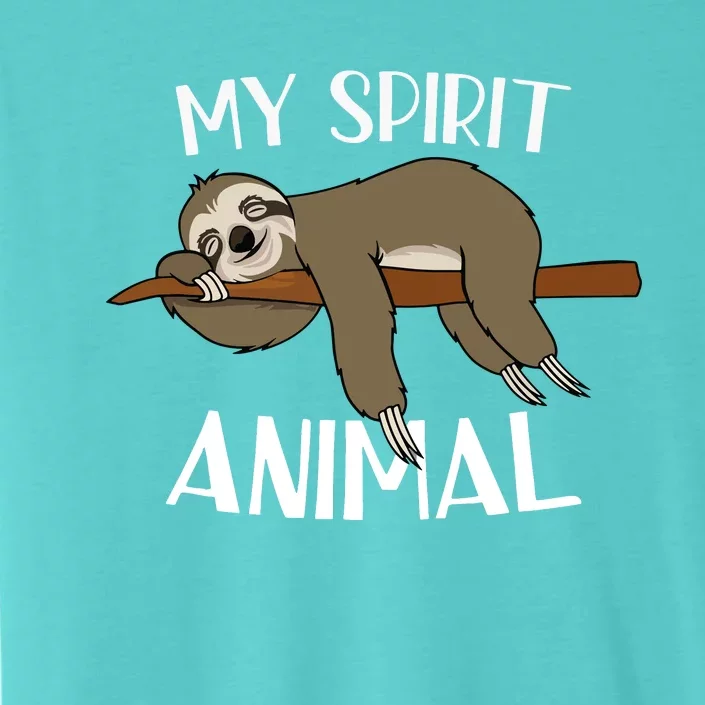 My Spirit Animal Is A Sloth ChromaSoft Performance T-Shirt