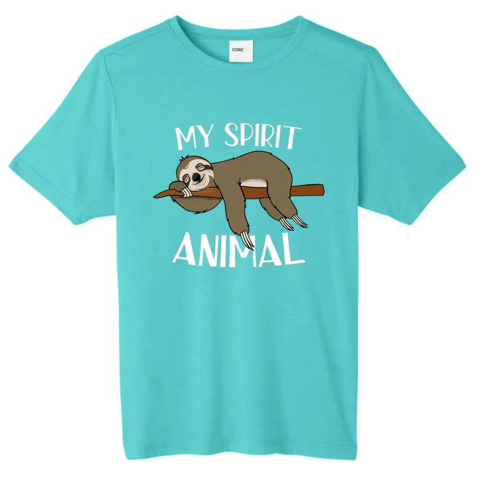 My Spirit Animal Is A Sloth ChromaSoft Performance T-Shirt