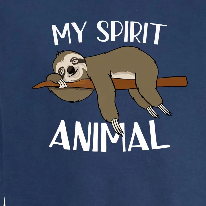 My Spirit Animal Is A Sloth Garment-Dyed Sweatshirt