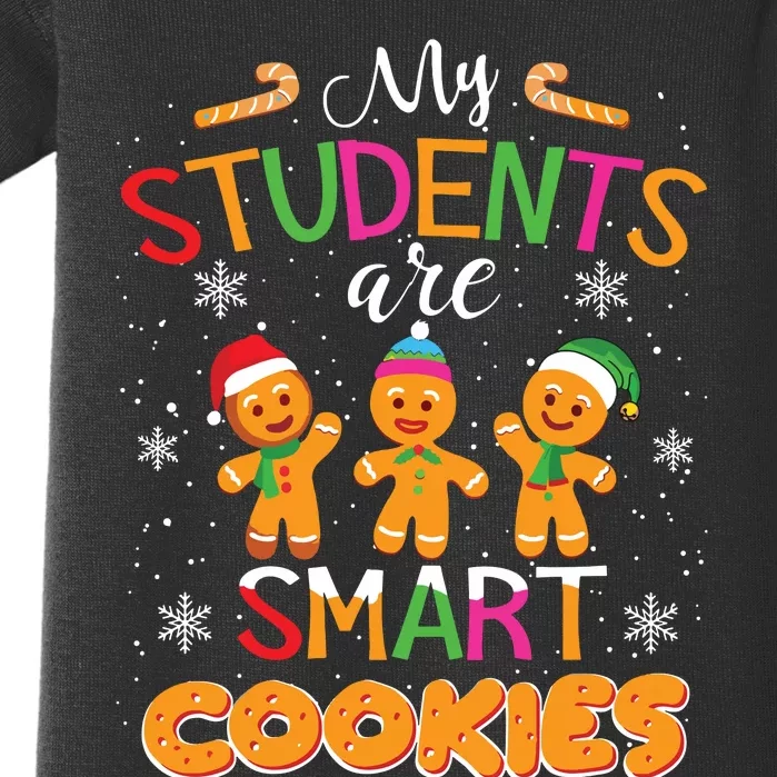 My Students Are Smart Cookies Christmas Teacher Gift Baby Bodysuit