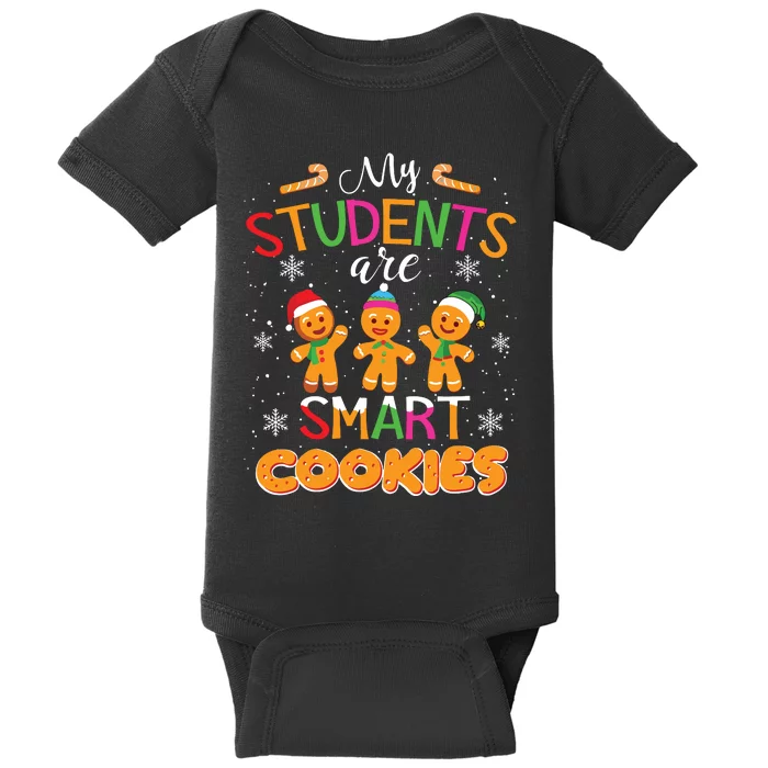 My Students Are Smart Cookies Christmas Teacher Gift Baby Bodysuit