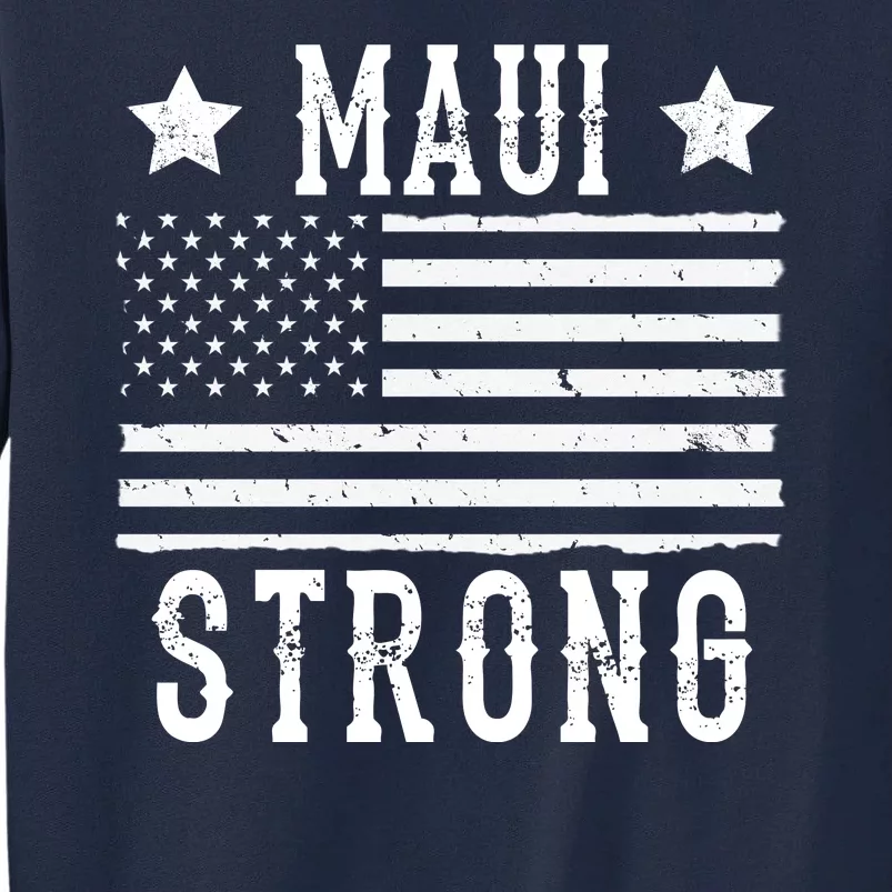 Maui Strong American Flag Tall Sweatshirt