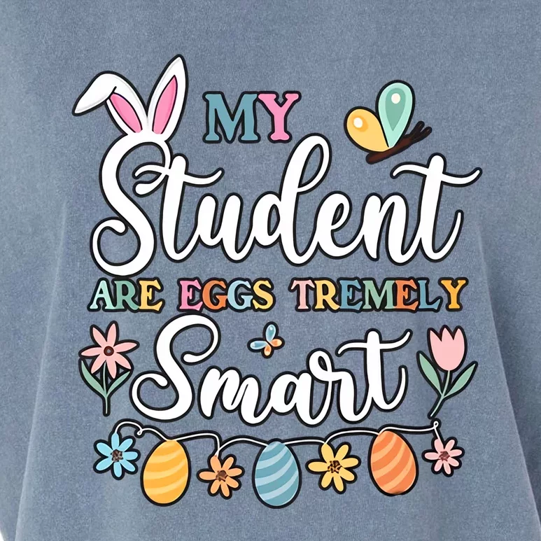 My Student Are Eggs Tremely Smart Extremely Teacher Play On Word Easter Day Garment-Dyed Women's Muscle Tee