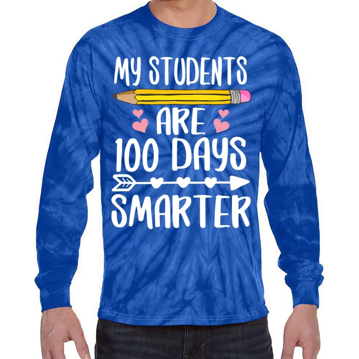 My Students Are 100 Days Smarter Teacher Gift Tie-Dye Long Sleeve Shirt