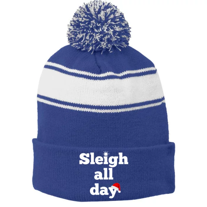 Motivational Sleigh All Day Christmas Meaningful Gift Stripe Pom Pom Beanie