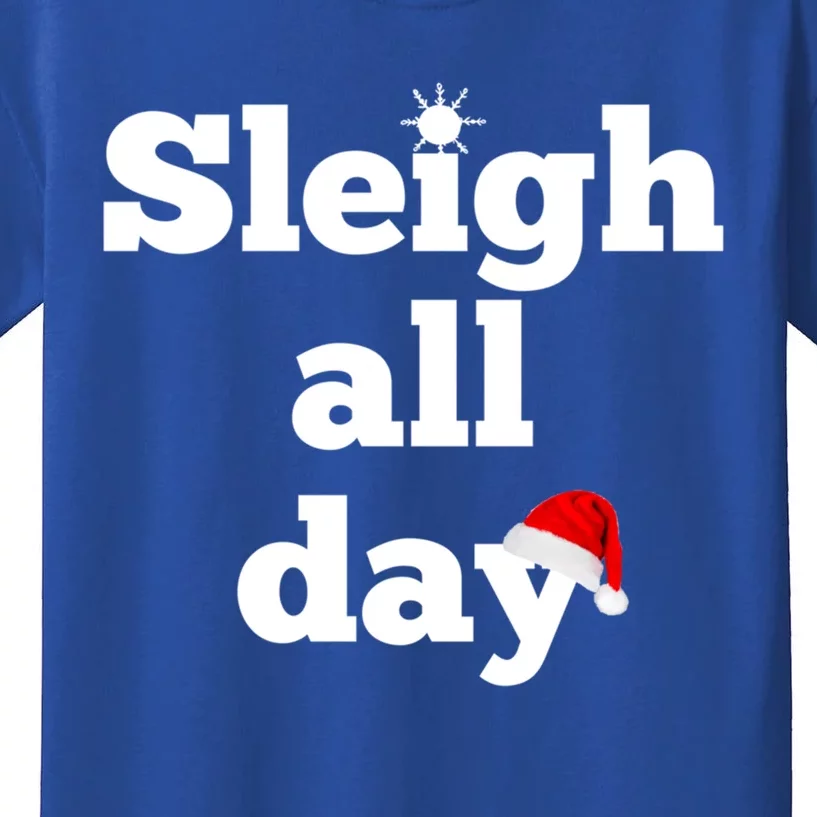 Motivational Sleigh All Day Christmas Meaningful Gift Kids T-Shirt