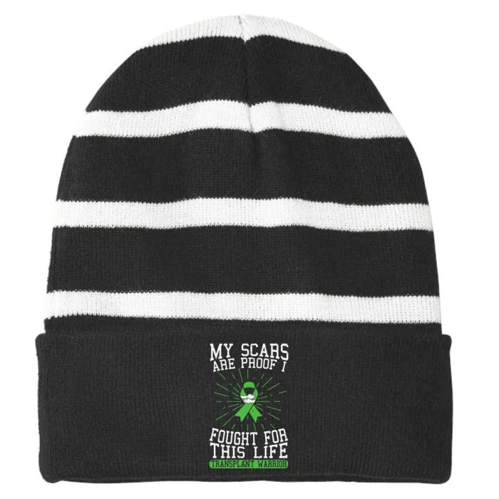 My Scars Are Proof I Fought For This Life Transplant Warrior Striped Beanie with Solid Band