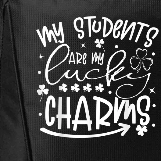 My Student Are My Lucky Charms St Patricks Day Teacher City Backpack