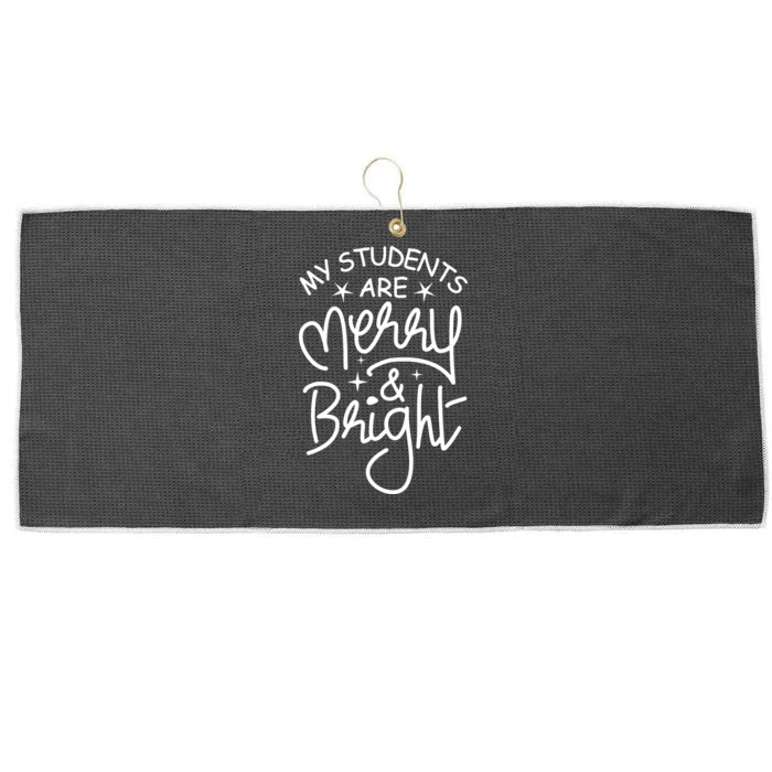 My Students Are Merry And Bright School Christmas Teacher Large Microfiber Waffle Golf Towel