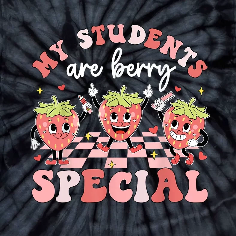 My Students Are Berry Special ValentineS Day Teacher Tie-Dye T-Shirt