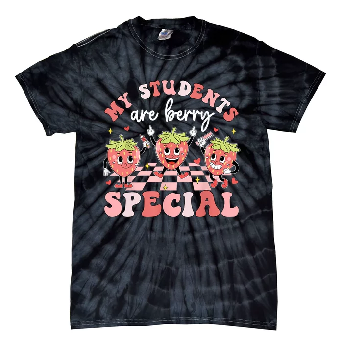 My Students Are Berry Special ValentineS Day Teacher Tie-Dye T-Shirt