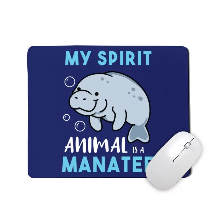 My Spirit Animal Is A Manatee Marine Biologist Gift Mousepad