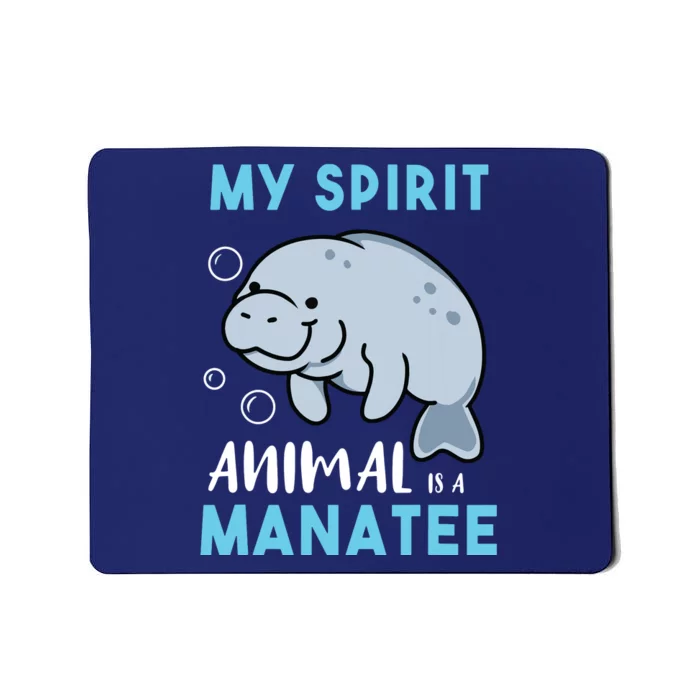 My Spirit Animal Is A Manatee Marine Biologist Gift Mousepad