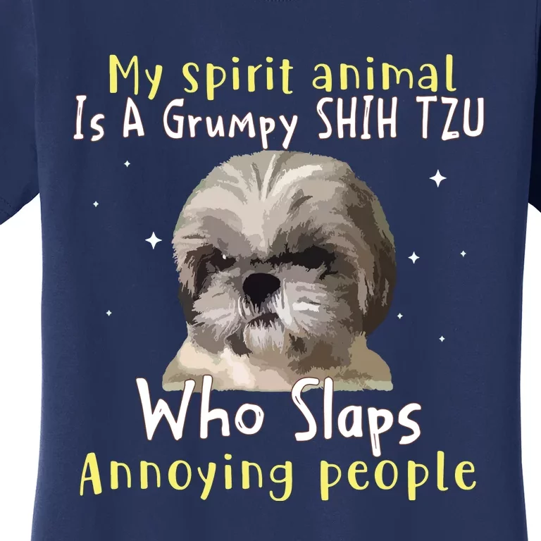 My Spirit Animal Is A Grumpy Shih Tzu Shih Tzu Lovers Women's T-Shirt