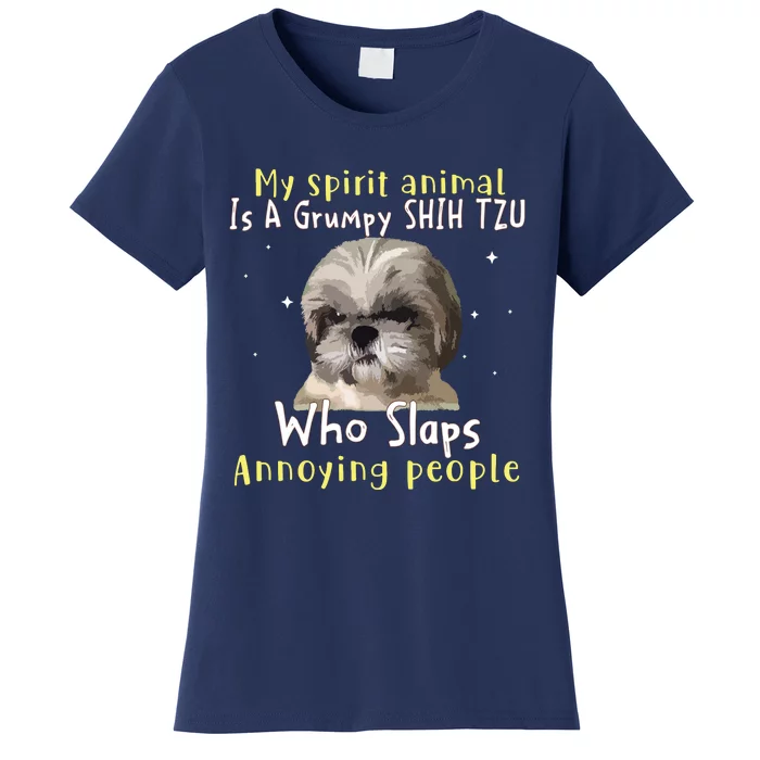 My Spirit Animal Is A Grumpy Shih Tzu Shih Tzu Lovers Women's T-Shirt