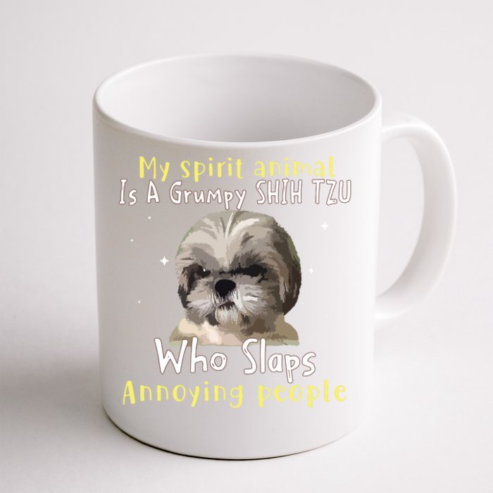 My Spirit Animal Is A Grumpy Shih Tzu Shih Tzu Lovers Front & Back Coffee Mug