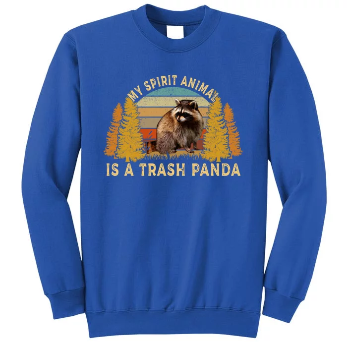 My Spirit Animal Is A Trash Panda Raccoon Vintage Gift Tall Sweatshirt